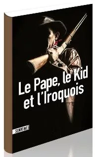 Le pape le kid et liroquois jpg Le pape, le kid et l'iroquois Anonyme Bourbon Kid
