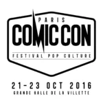 Comic Con Paris 2016 jpg Comic Con Paris 2016_bande-annonce
