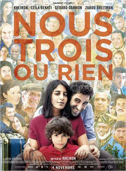 Nous trois ou rien Nous trois ou rien film Kheiron